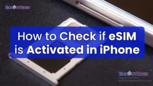 How to Check if eSIM is Activated in iPhone