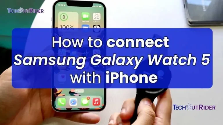 How to connect Samsung Galaxy Watch 5 with iPhone