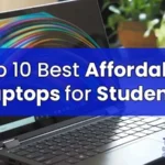 Top 10 Best Affordable Laptops for Students in 2024