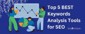 5 Best Keyword Analysis Tools for SEO